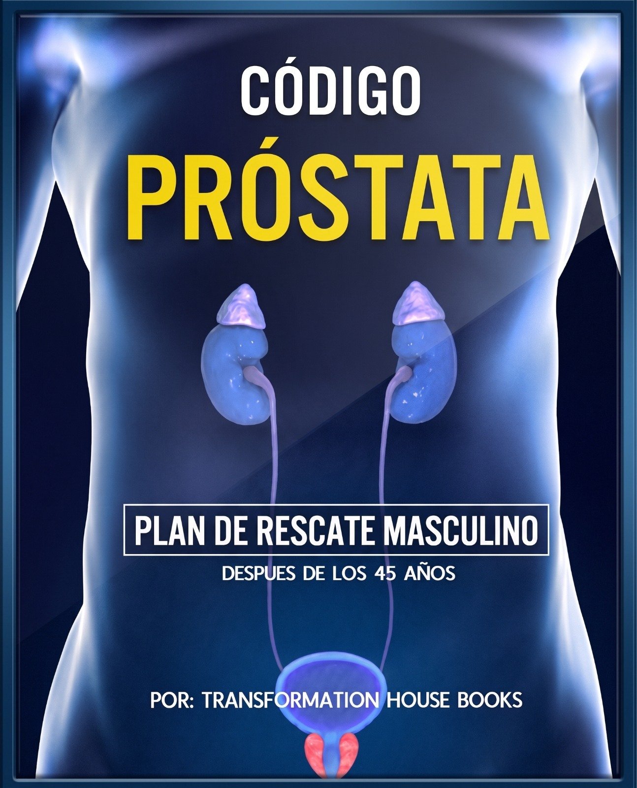Portada del libro Código Próstata – Plan de Rescate Masculino